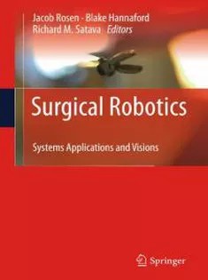 دانلود کتاب Surgical Robotics: Systems Applications and Visions