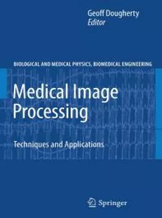 دانلود کتاب Medical Image Processing: Techniques and Applications