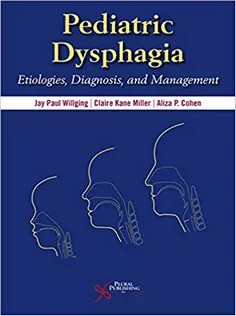 دانلود کتاب Pediatric Dysphagia: Etiologies, Diagnosis, and Management