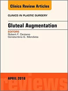 دانلود کتاب Gluteal Augmentation, An Issue of Clinics in Plastic Surgery