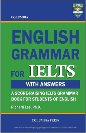 دانلود کتاب Columbia English Grammar for IELTS A Score Raising IELTS Grammar