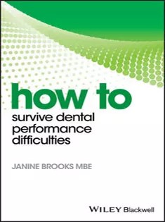 دانلود کتاب How to Survive Dental Performance Difficulties