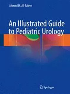 دانلود کتاب An Illustrated Guide to Pediatric Urology