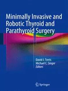 دانلود کتاب Minimally Invasive and Robotic Thyroid and Parathyroid Surgery