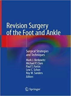 دانلود کتاب Revision Surgery of the Foot and Ankle: Surgical Strategies and Techniques