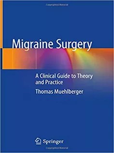 دانلود کتاب Migraine Surgery A Clinical Guide to Theory and Practice