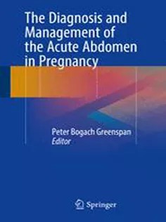 دانلود کتاب The Diagnosis and Management of the Acute Abdomen in Pregnancy