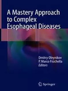 دانلود کتاب A Mastery Approach to Complex Esophageal Diseases