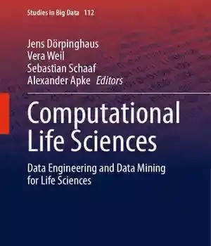 دانلود کتاب Computational Life Sciences: Data Engineering and Mining for Sciences