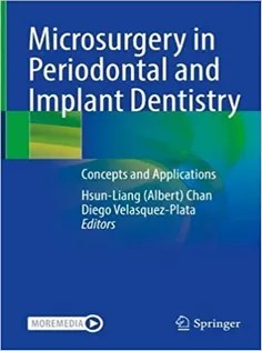 دانلود کتاب Microsurgery in Periodontal and Implant Dentistry: Concepts and Applications