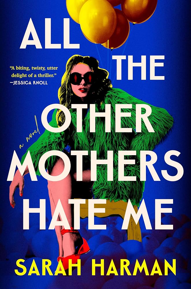 کتاب All the Other Mothers Hate Me (همه مادرهای دیگر از من متنفرند) نسخه انگلیسی PDF | سارا هارمن