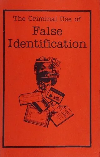 دانلود نسخه کامل کتاب The Criminal Use of False Identification