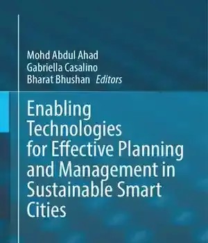 دانلود کتاب Enabling Technologies for Effective Planning and Management in Sustainable Smart Cities – ‌