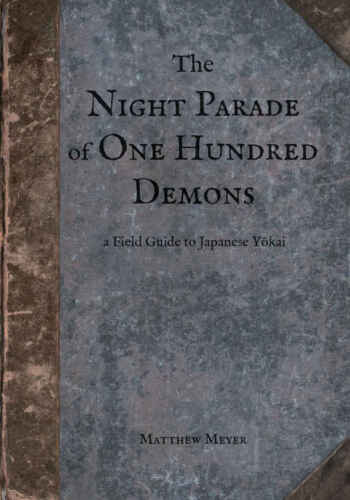 دانلود نسخه کامل کتاب The Night Parade of One Hundred Demons: A Field Guide to Japanese Yokai