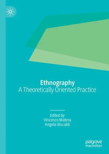 دانلود نسخه کامل کتاب Ethnography: A Theoretically Oriented Practice