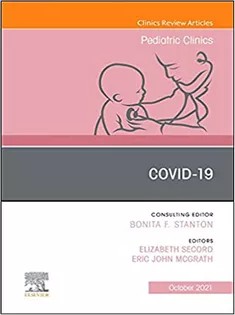 دانلود کتاب Covid-19, An Issue of Pediatric Clinics of North America,Volume 68-5