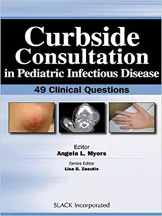 دانلود کتاب Curbside Consultation in Pediatric Infectious Disease: 49 Clinical Questions