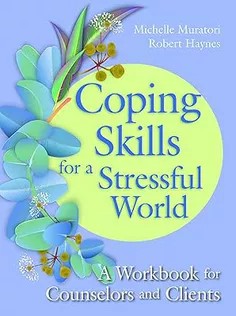 دانلود کتاب Coping Skills for A Stressful World: A Workbook for Counselors and Clients
