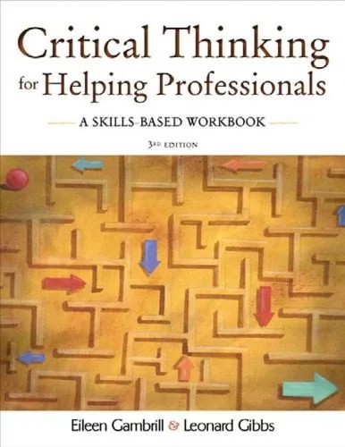 دانلود نسخه کامل کتاب Critical Thinking for Helping Professionals: A Skills-Based Workbook