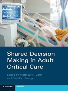 دانلود کتاب Shared Decision Making in Adult Critical Care