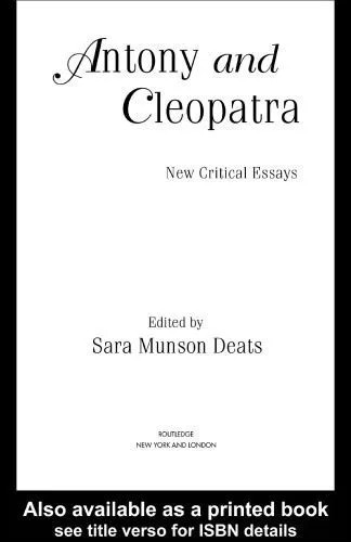 دانلود نسخه کامل کتاب Antony and Cleopatra: New Critical Essays (Shakespeare Criticism)