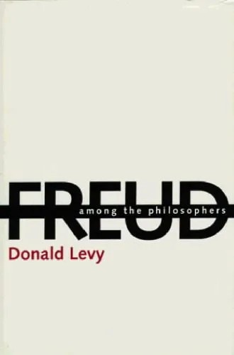 دانلود نسخه کامل کتاب Freud Among the Philosophers: The Psychoanalytic Unconscious and Its Philosophical Critics