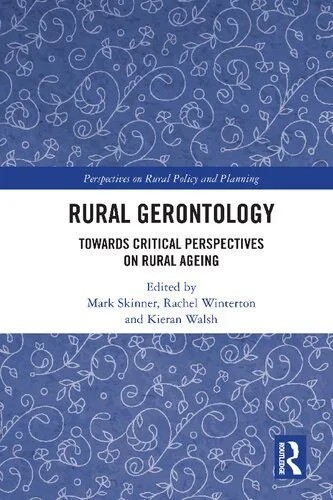 دانلود نسخه کامل کتاب Rural Gerontology: Towards Critical Perspectives on Rural Ageing