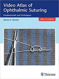 دانلود کتاب Video Atlas of Ophthalmic Suturing: Fundamentals and Techniques