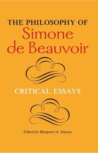 دانلود نسخه کامل کتاب The Philosophy of Simone de Beauvoir: Critical Essays (A Hypatia Book)