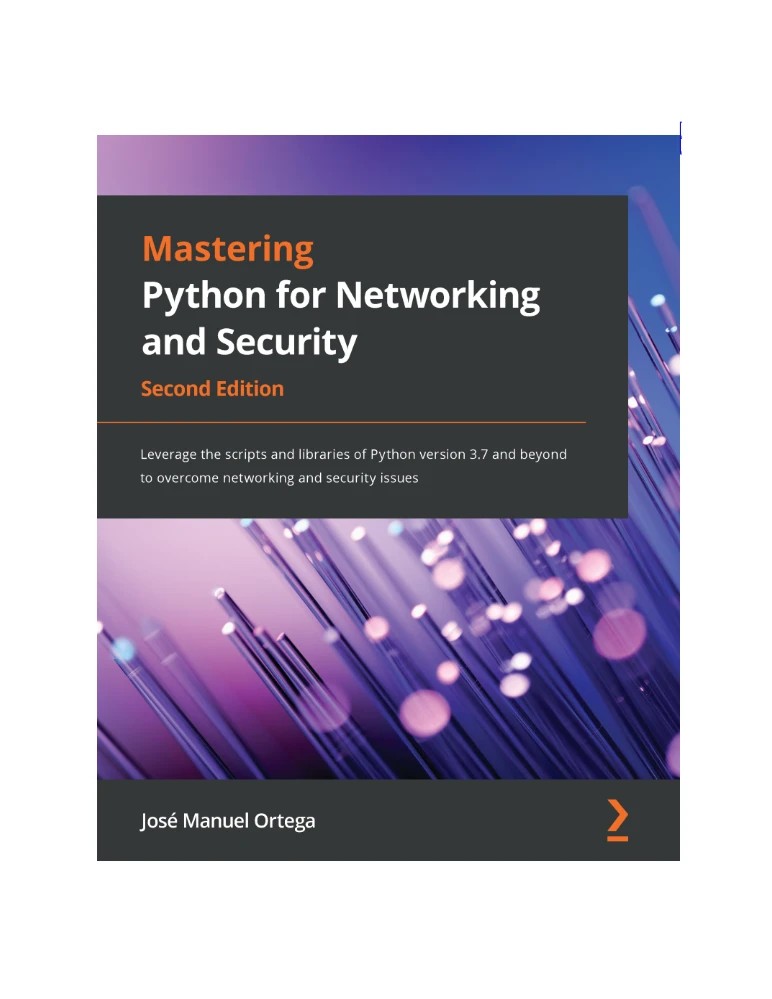 کتاب Python for Networking and Security (پایتون برای شبکه و امنیت) نسخه انگلیسی PDF | جوزی منوئل اورتگا