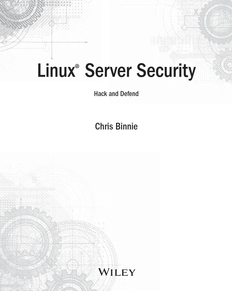 کتاب Linux Server Security: Hack and Defend (امنیت سرور لینوکس: هک و دفاع) نسخه انگلیسی PDF | کریس بینی