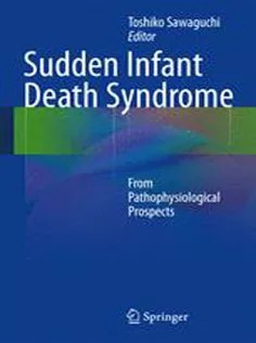 دانلود کتاب Sudden Infant Death Syndrome: From Pathophysiological Prospects