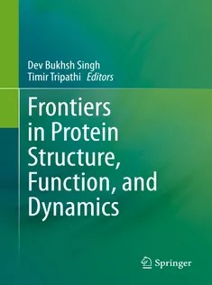 دانلود کتاب Frontiers in Protein Structure, Function, and Dynamics
