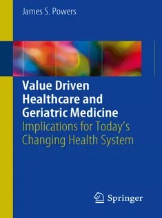 دانلود کتاب Value Driven Healthcare and Geriatric Medicine
