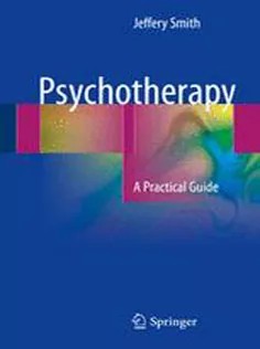 دانلود کتاب Psychotherapy: A Practical Guide