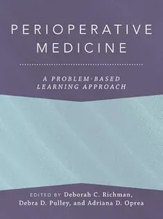 دانلود کتاب Perioperative Medicine: A Problem-Based Learning Approach (Anaesthesiology: A Problem-Based Learning Approach)