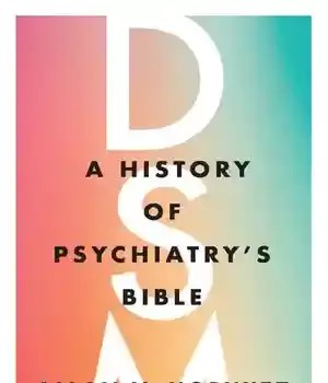 دانلود کتاب DSM: A History of Psychiatry’s Bible – DSM