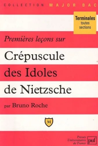 دانلود نسخه کامل کتاب Premières leçons sur Crépuscule des idoles de Nietzsche