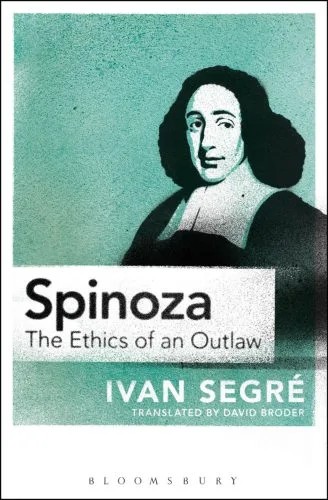 دانلود نسخه کامل کتاب Spinoza: The Ethics of an Outlaw