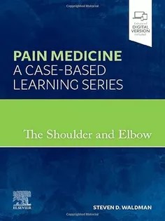 دانلود کتاب The Shoulder and Elbow: Pain Medicine: A Case-Based Learning Series