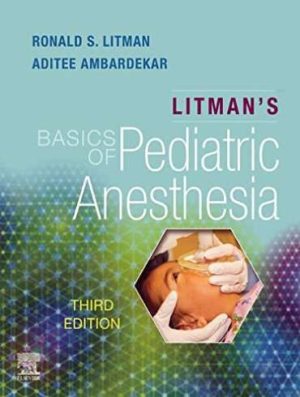 دانلود کتاب Litman’s Basics of Pediatric Anesthesia 3rd Edition
