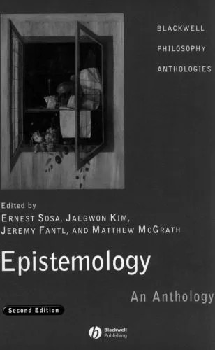 دانلود نسخه کامل کتاب Epistemology: An Anthology, 2nd edition (Blackwell Philosophy Anthologies)