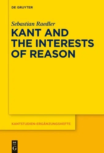 دانلود نسخه کامل کتاب Kant and the Interests of Reason