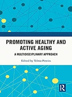 دانلود کتاب Promoting Healthy and Active Ageing: A Multidisciplinary Approach
