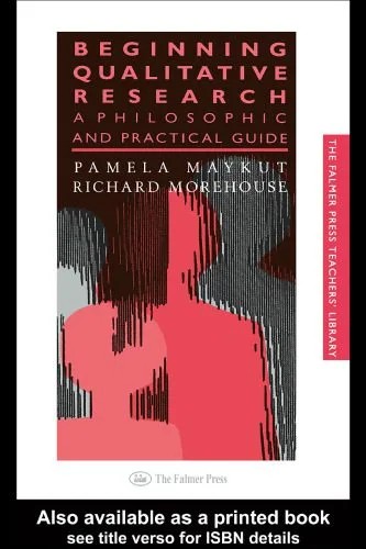 دانلود نسخه کامل کتاب Beginning Qualitative Research: A Philosophical and Practical Guide