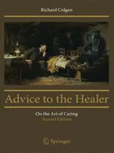 دانلود کتاب Advice to the Healer: On the Art of Caring