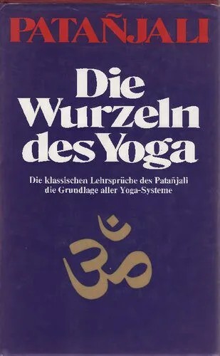 دانلود نسخه کامل کتاب Die Wurzeln des Yoga: Die klassischen Lehrsprüche des Patanjali