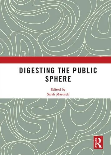 دانلود نسخه کامل کتاب Digesting the Public Sphere