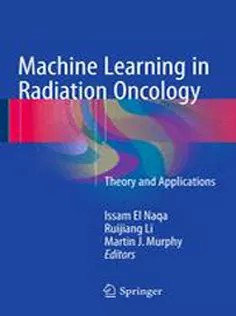 دانلود کتاب Machine Learning in Radiation Oncology: Theory and Applications