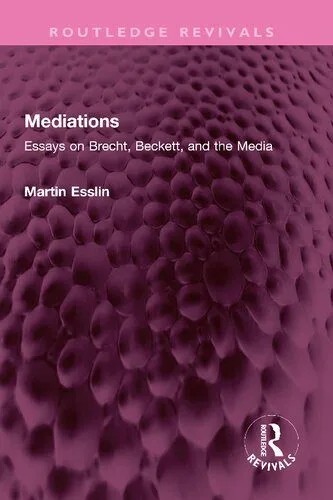 دانلود نسخه کامل کتاب Mediations: Essays on Brecht, Beckett, and the Media